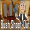 Bush Shoot-Out -  Znane twarze Gra